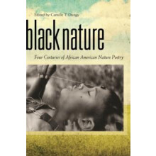 Black Nature Four Centuries of African American Nature Poetry Paperbac