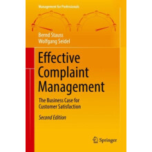 Effective Complaint Management The Business Case for Customer Satisfac