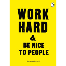 Work Hard Be Nice to People by Anthony Burrill Paperback Book