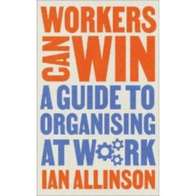 Workers Can Win by Ian Allinson Paperback Book