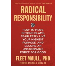 Radical Responsibility by Fleet Maull Paperback Book