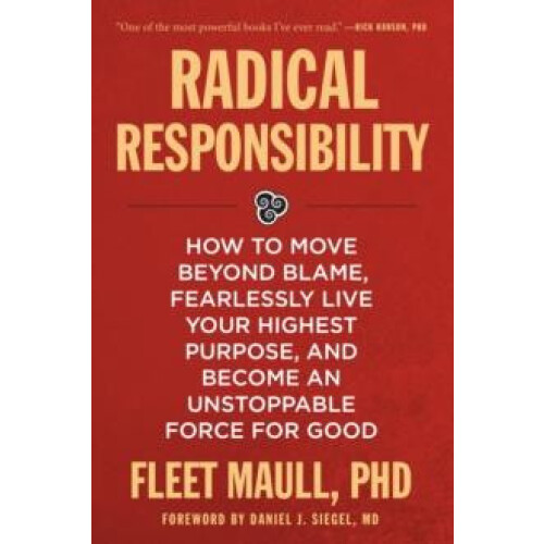 Radical Responsibility by Fleet Maull Paperback Book