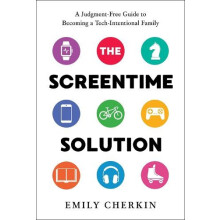 Screentime Solution by Emily Cherkin Hardcover Book