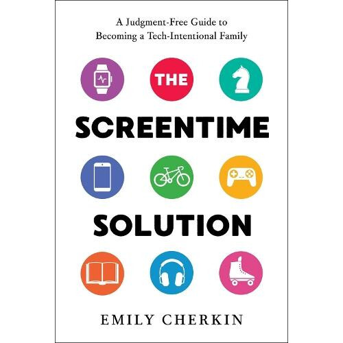 Screentime Solution by Emily Cherkin Hardcover Book