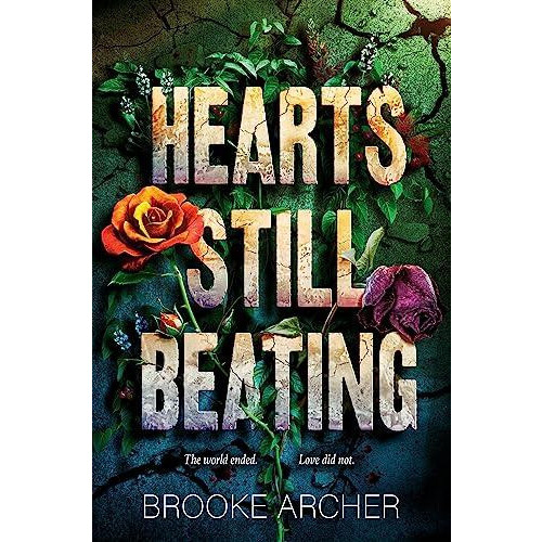 Hearts Still Beating by Brooke Archer Hardcover Book