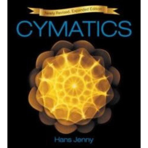Cymatics by Hans Jenny Hardcover Book