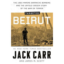 Targeted Beirut The 1983 Marine Barracks Bombing and the Untold Origin