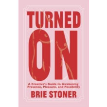Turned On by Brie Stoner Paperback Book
