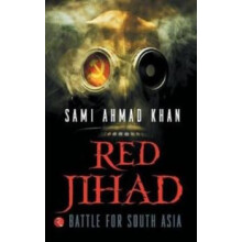 Red Jihad Battle For South Asia by Sami Ahmad Khan Paperback Book