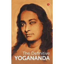 THE DEFINITIVE YOGANANDA by Paramhansa Yogananda Paperback Book