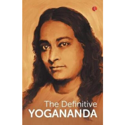 THE DEFINITIVE YOGANANDA by Paramhansa Yogananda Paperback Book