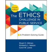 Ethics Challenge in Public Service by Carol W. University of Connectic