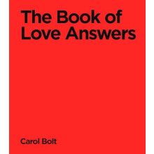 The Book Of Love Answers by Carol Bolt Hardcover Book