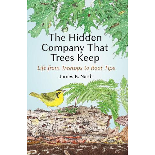 Hidden Company That Trees Keep by James B. Nardi Paperback Book