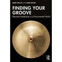 Finding Your Groove Resonant Leadership in a Disconnected World by Bar