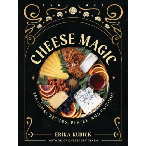 Cheese Magic by Erika Kubick Hardcover Book
