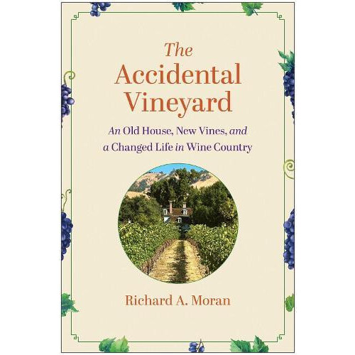 Accidental Vineyard by Richard A. Moran Hardcover Book