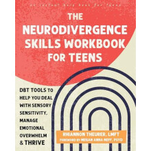 The Neurodivergence Skills Workbook for Teens by Rhiannon Theurer Pape