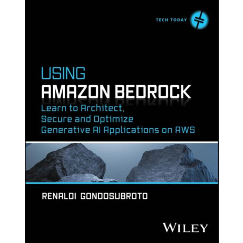 Using Amazon Bedrock by Renaldi Gondosubroto Paperback Book