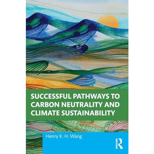 Successful Pathways to Carbon Neutrality and Climate Sustainability by
