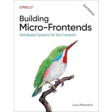 Building MicroFrontends by Luca Mezzalira Paperback Book
