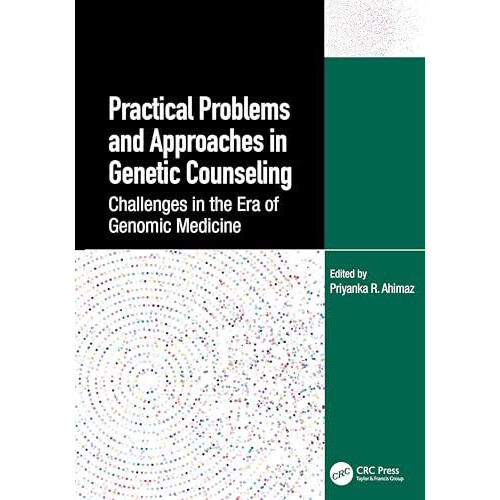 Practical Problems and Approaches in Genetic Counseling Challenges in