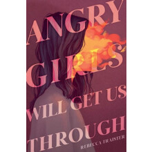 Angry Girls Will Get Us Through by Rebecca Traister Hardcover Book
