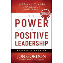 Power of Positive Leadership Revised Updated by Jon Gordon Hardcover B