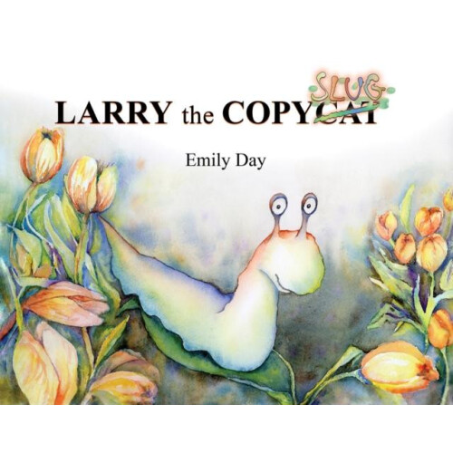 Larry the Copyslug by Emily Day Paperback Book