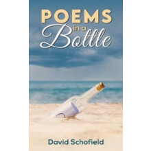 Poems in a Bottle by David Schofield Paperback Book
