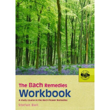 Bach Remedies Workbook by Stefan Ball Paperback Book