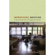 Improvising Medicine by Julie Livingston Paperback Book