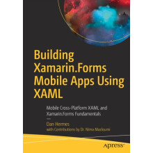 Building Xamarin.Forms Mobile Apps Using XAML Mobile CrossPlatform XAM