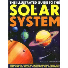 Illustrated Guide to the Solar System by Gordon Alexander Smith Paperb