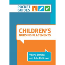 Childrens Nursing Placements A Pocket Guide by Valerie Denieul Paperba