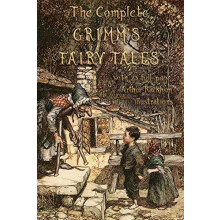 The Complete Grimms Fairy Tales with 23 fullpage Illustrations by Arth