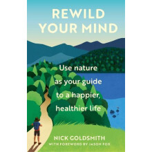 Rewild Your Mind by Nick Goldsmith Hardcover Book