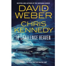 To Challenge Heaven by Chris Kennedy Hardcover Book