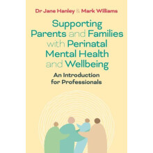 Supporting Parents and Families with Perinatal Mental Health and Wellb