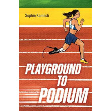 Playground to Podium by Sophie Kamlish Paperback Book