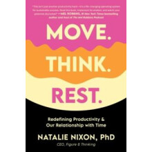 Move. Think. Rest. by Natalie Nixon Hardcover Book