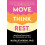 Move. Think. Rest. by Natalie Nixon Hardcover Book 1