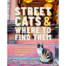 Street Cats Where to Find Them by Jeff Bogle Hardcover Book