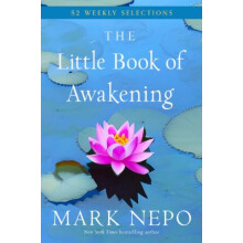Little Book of Awakening by Mark Nepo Paperback Book