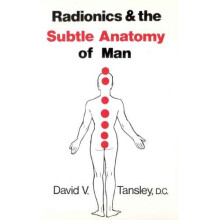 Radionics The Subtle Anatomy Of Man by David V Tansley Paperback Book