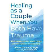 Healing as a Couple When You Both Have Trauma by Sherrie All Paperback