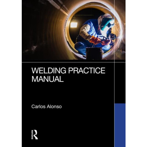 Welding Practice Manual by Carlos Alonso Paperback Book