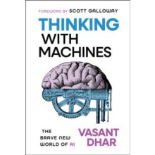 Thinking With Machines by Vasant New York University Dhar Hardcover Bo