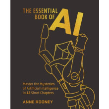 Essential Book of AI by Anne Rooney Hardcover Book