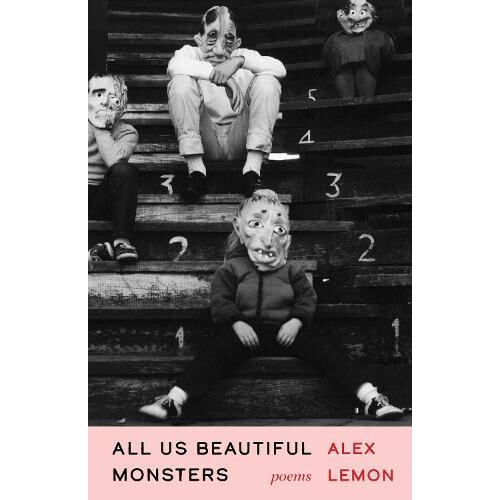 All Us Beautiful Monsters by Alex Lemon Paperback Book